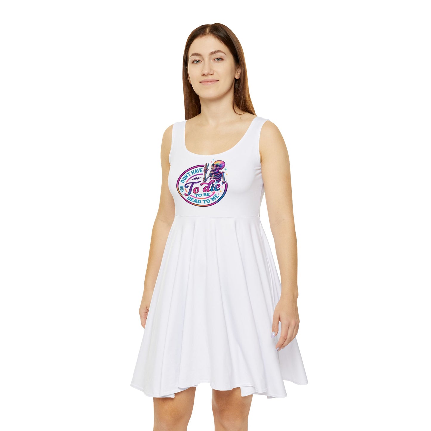 'To Die Dead to Me' Women's Skater Dress