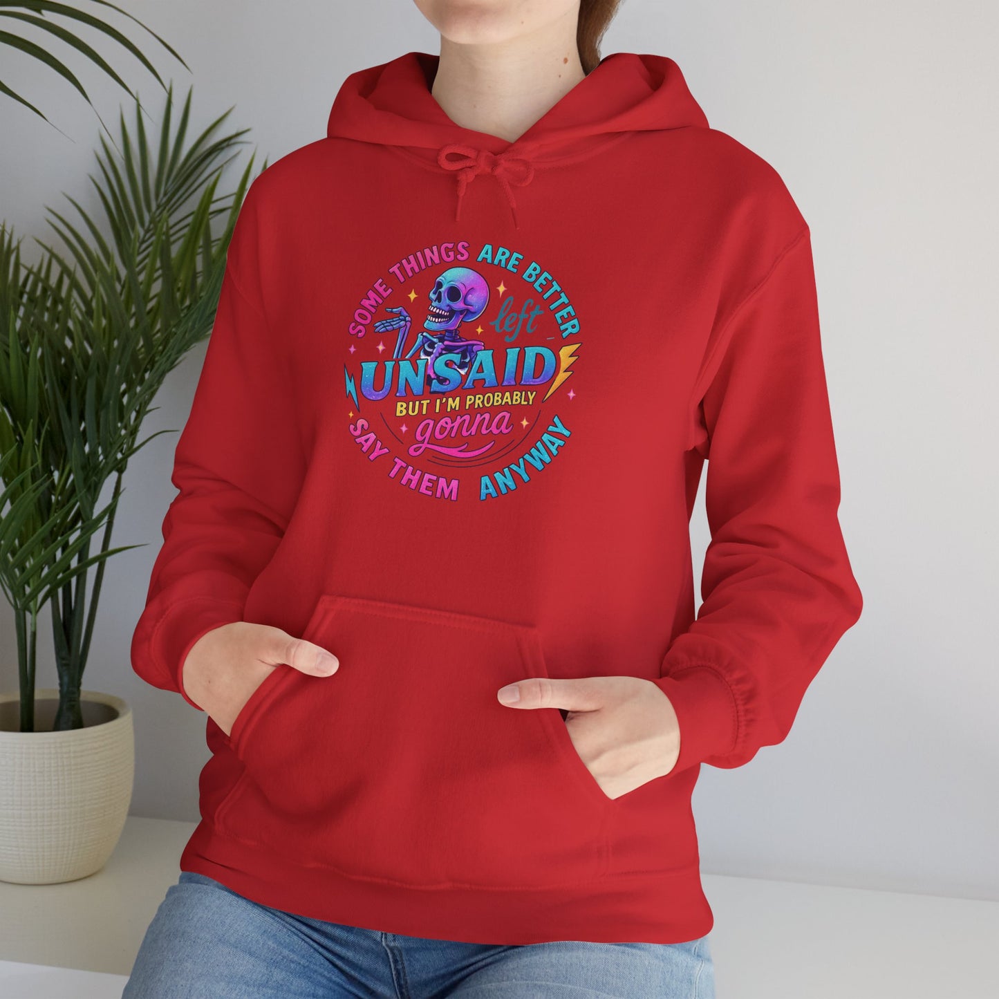 'If Things Are Better Left Unsaid' Sarcastic Hoodie