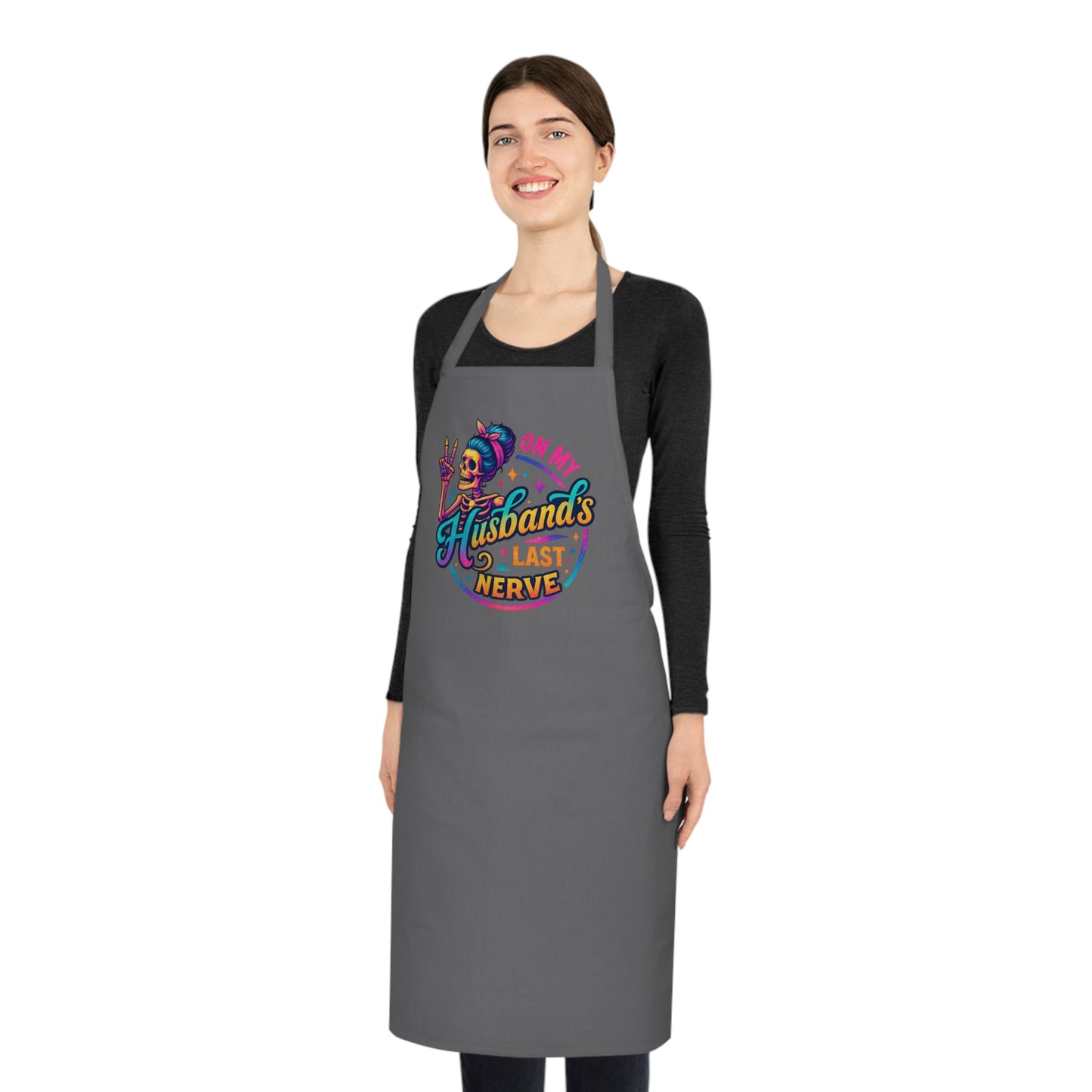 “On My Husband's Last Nerve” Apron