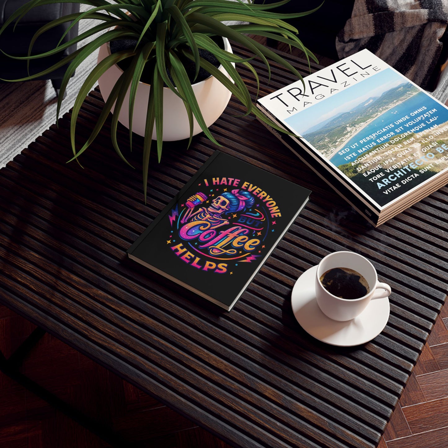 "I Hate Everyone But Coffee Helps" Hardback Journal