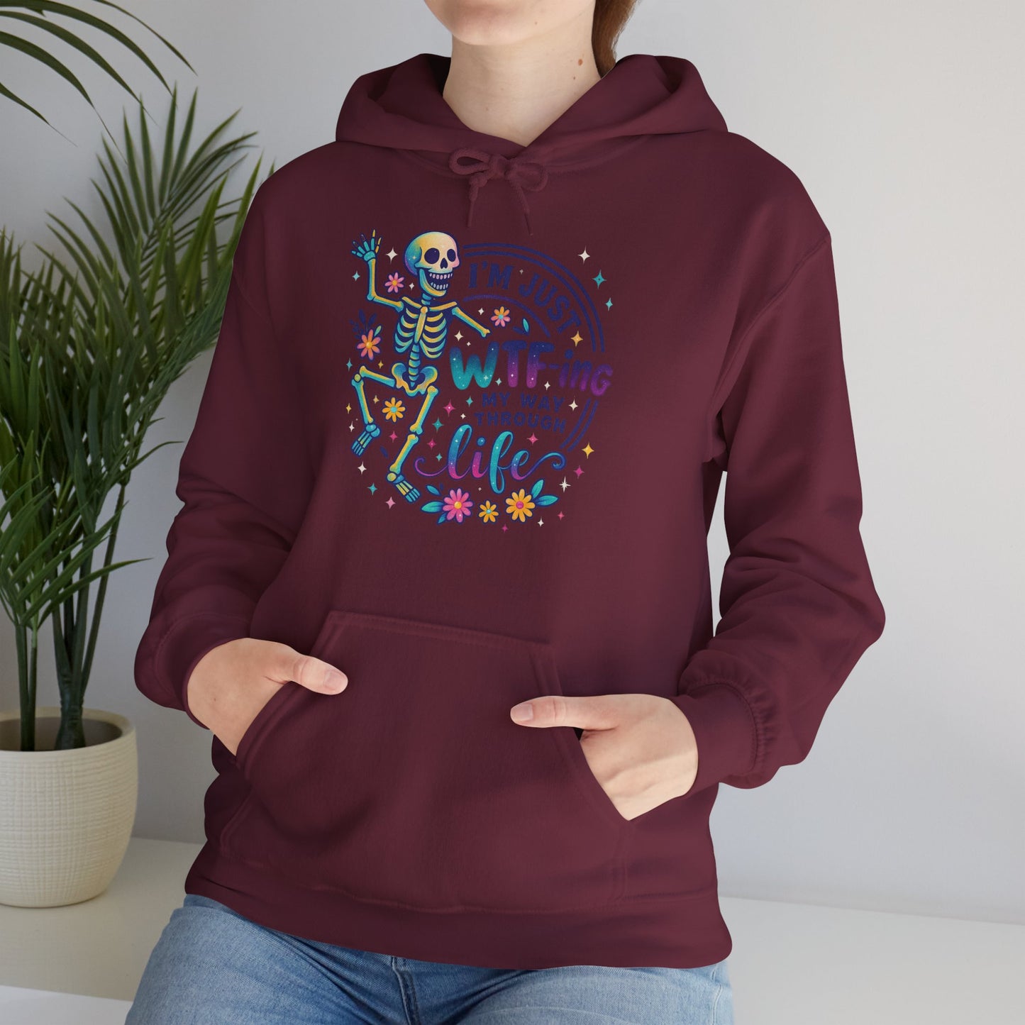 'I'm Just WTF-ing My Way Through Life'  Sarcastic Hoodie