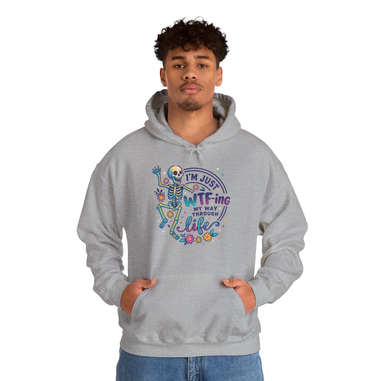 'I'm Just WTF-ing My Way Through Life'  Sarcastic Hoodie