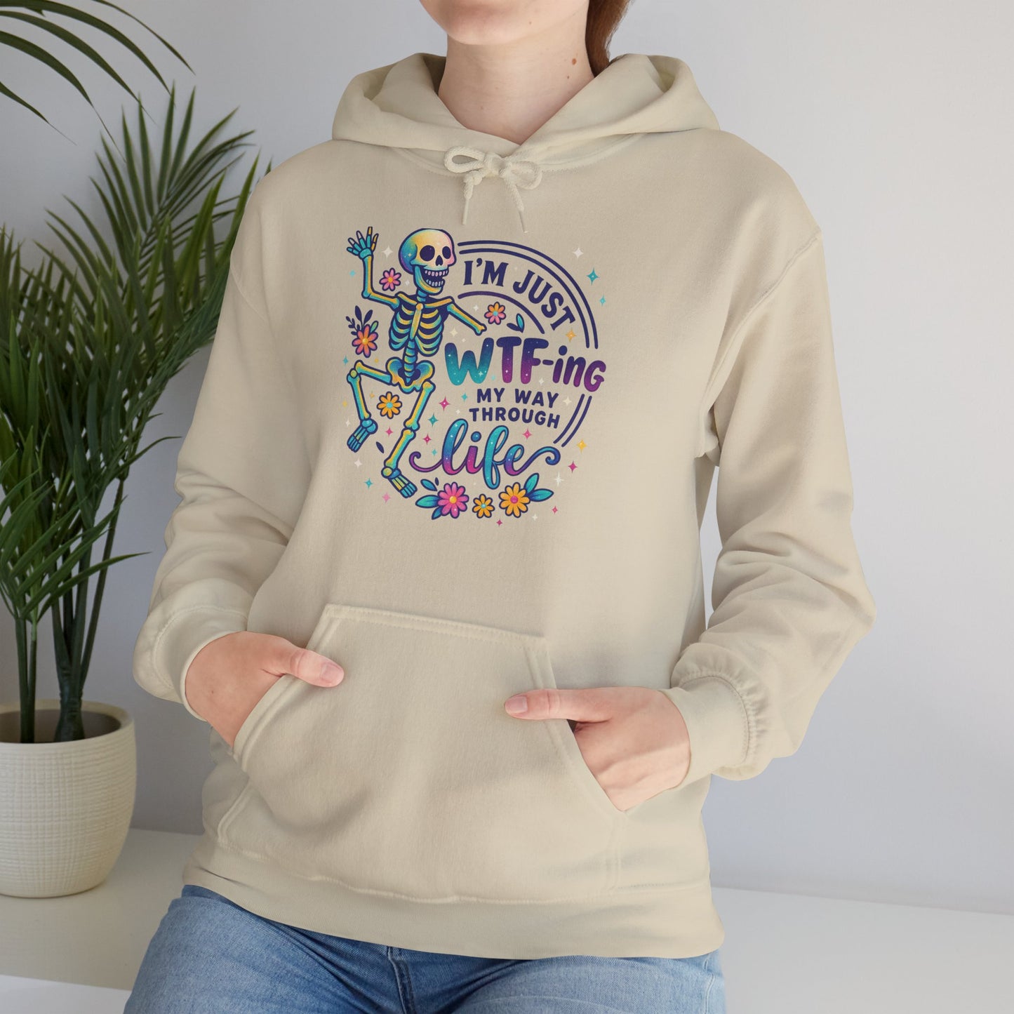'I'm Just WTF-ing My Way Through Life'  Sarcastic Hoodie