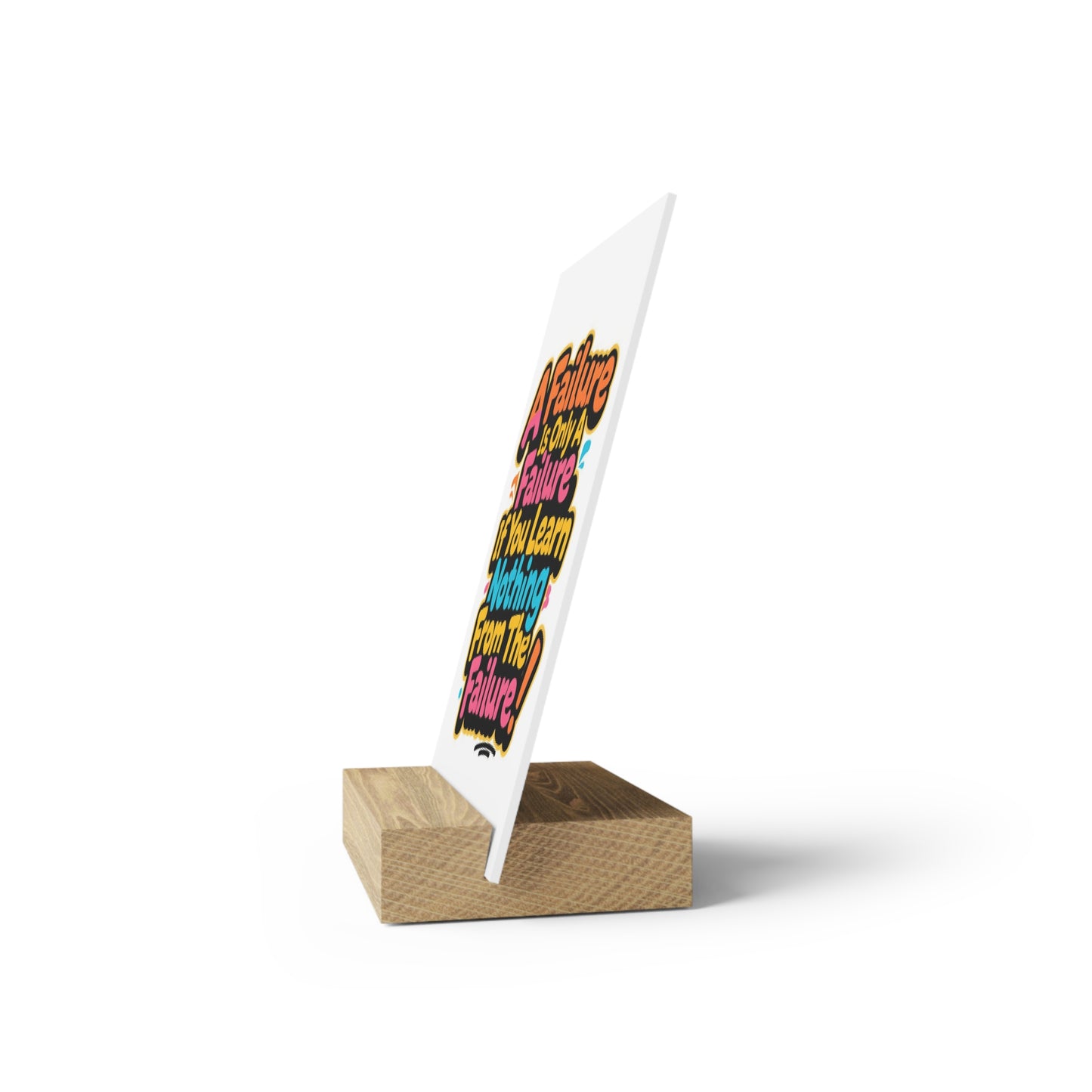 "A Failure Is Only A Failure If You Learn Nothing From The Failure" Motivational Gallary Board