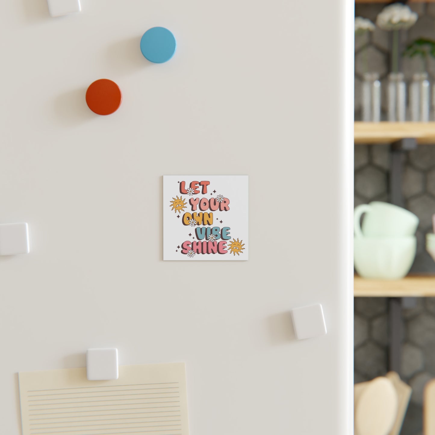'Let Your Own Vibe Shine' Square Magnet