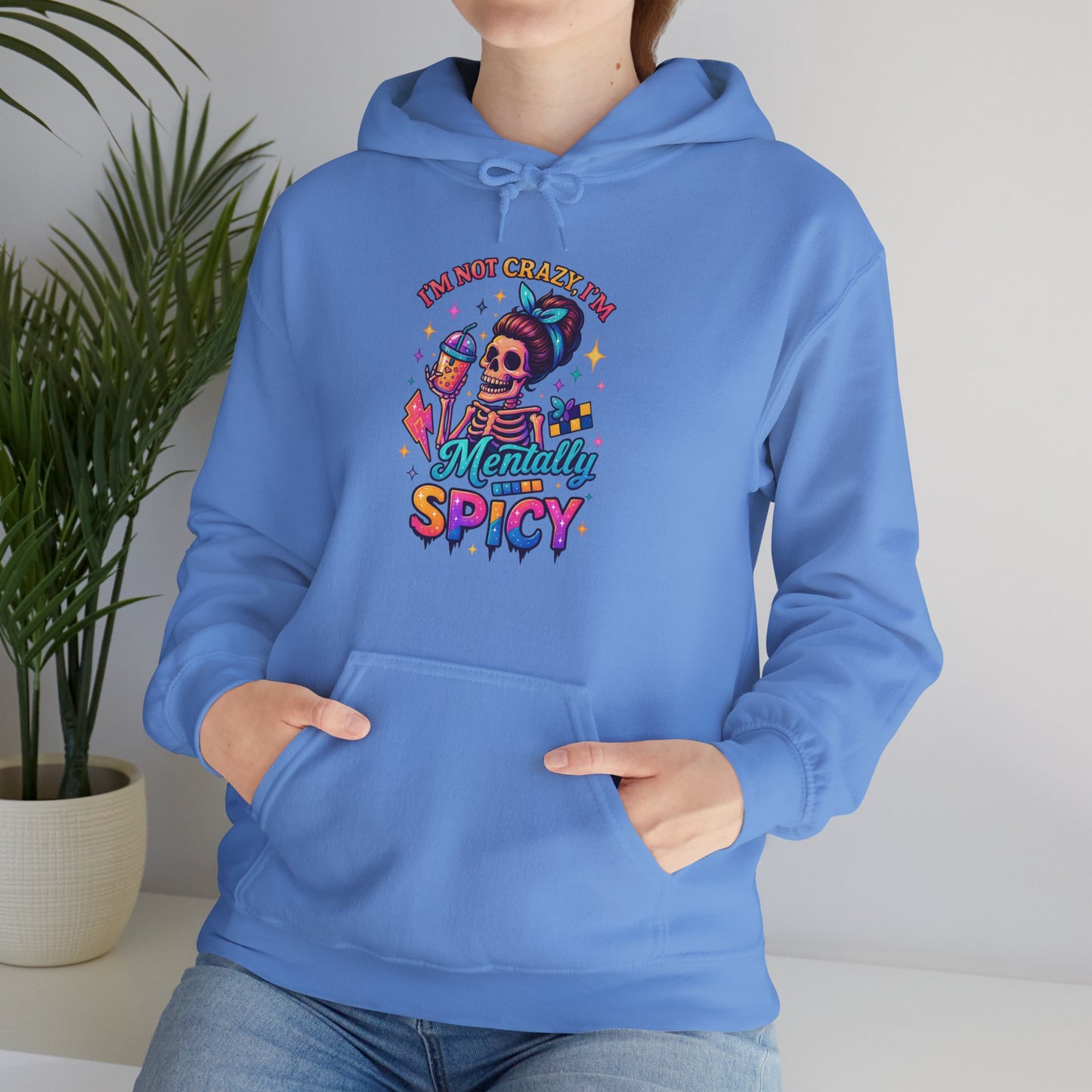'I’m Not Crazy I’m Mentally Spicy' Sarcastic Hoodie