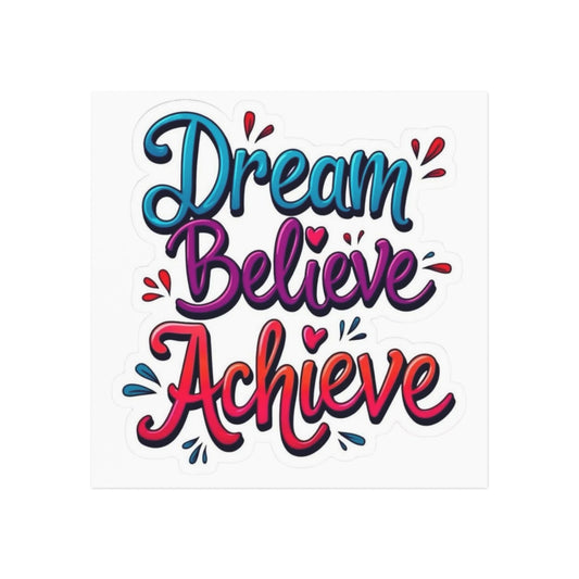 'Dream Believe Achieve' Square Magnet