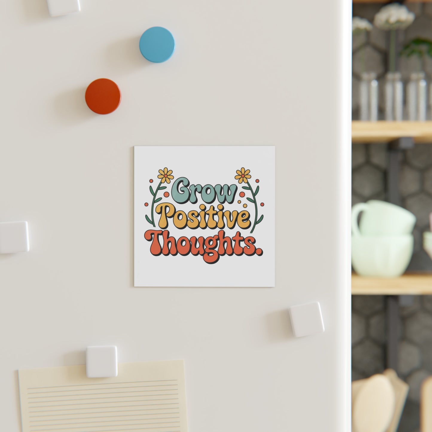'Grow Positive Thoughts' Square Magnet