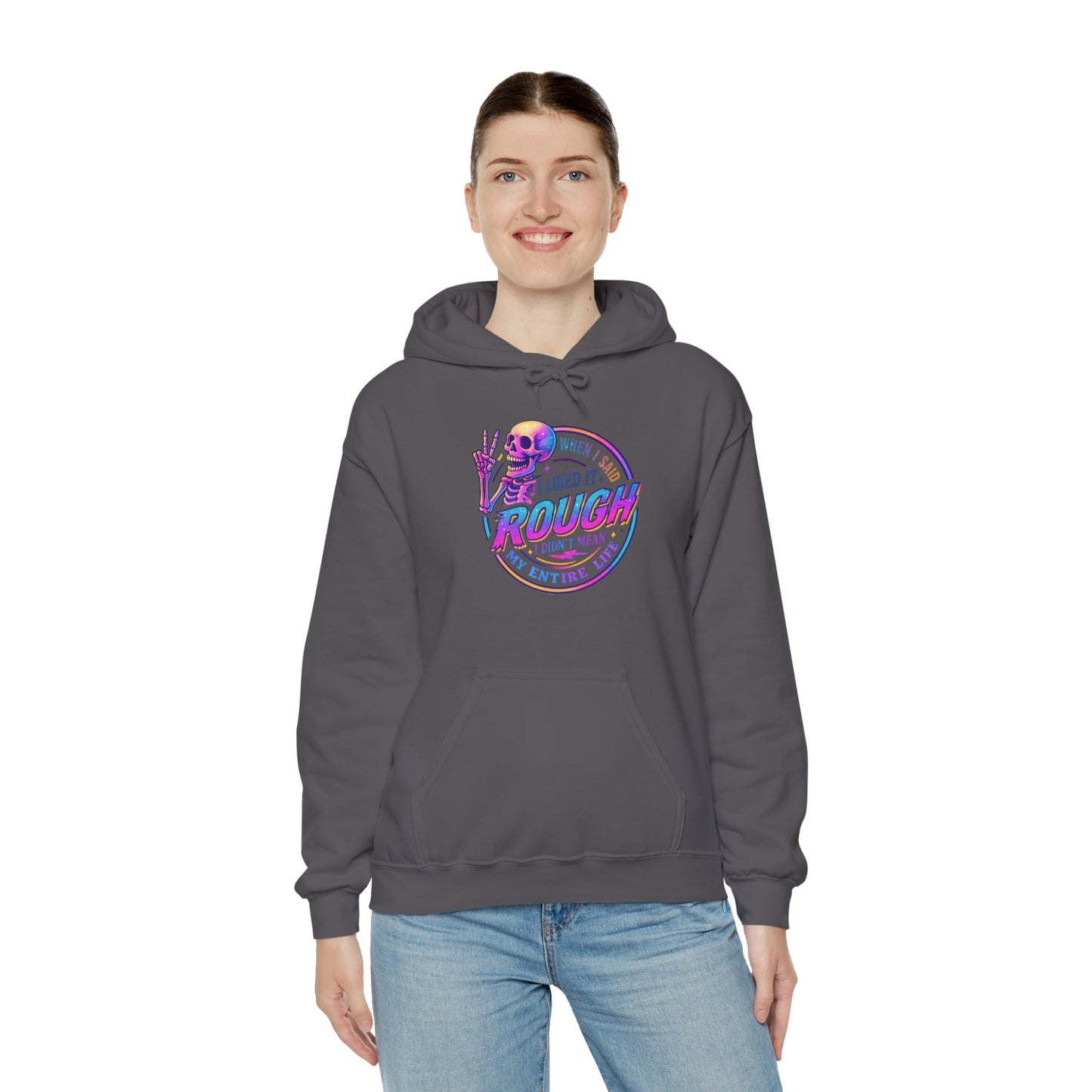 'I Liked It Rough' Sarcastic Hoodie