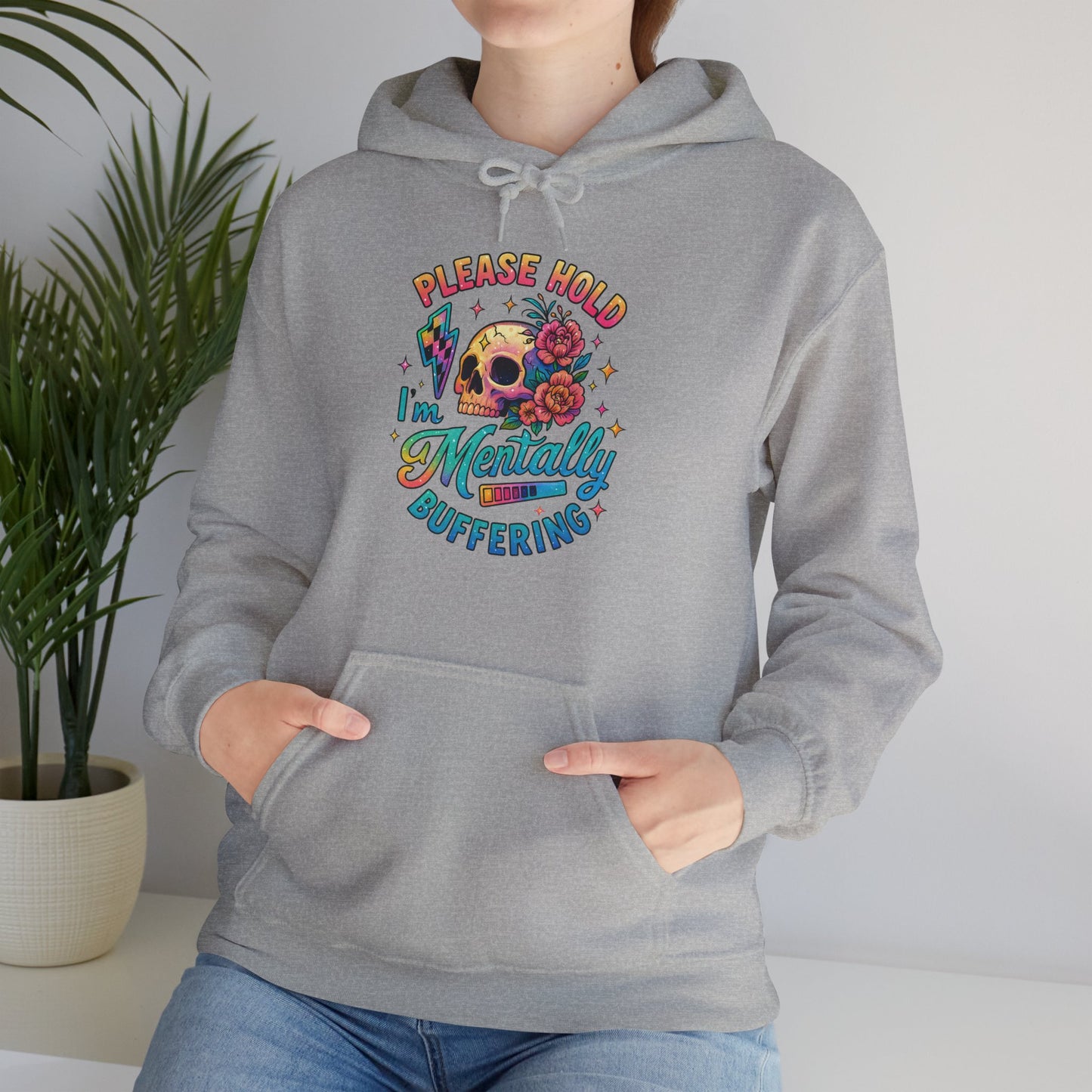 'Please Hold I’m Mentally Buffering' Sarcastic Hoodie