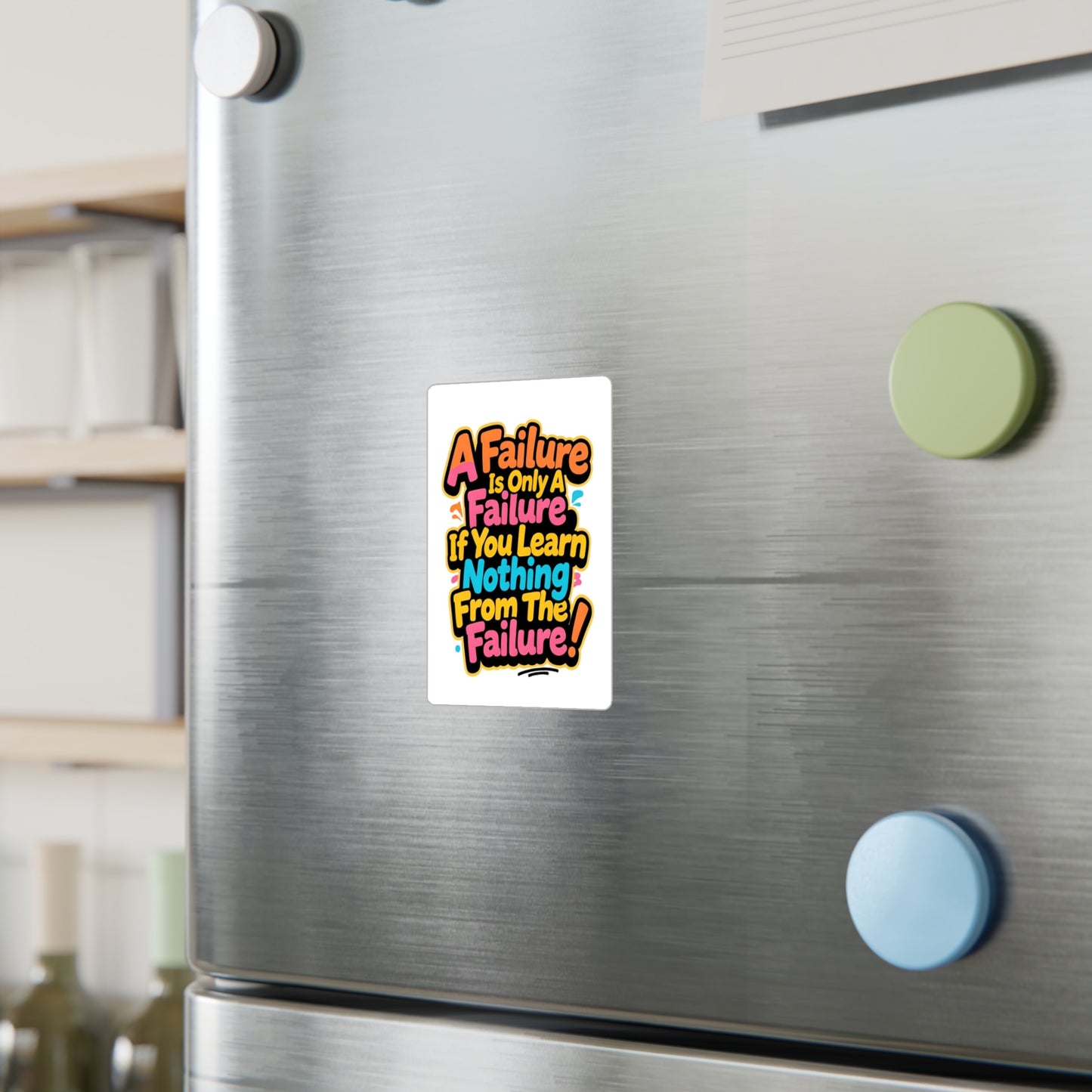 'A Failure Is Only A Failure If You Learn Nothing From The Failure' Vinyl Decal