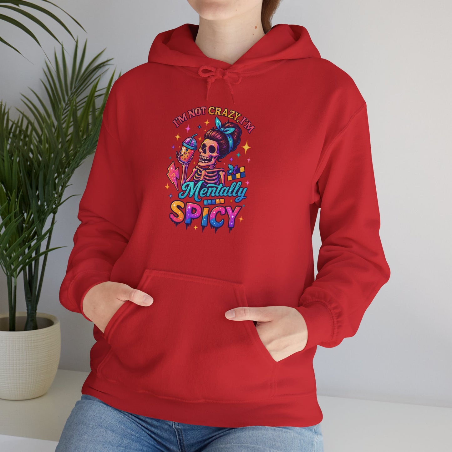 'I’m Not Crazy I’m Mentally Spicy' Sarcastic Hoodie