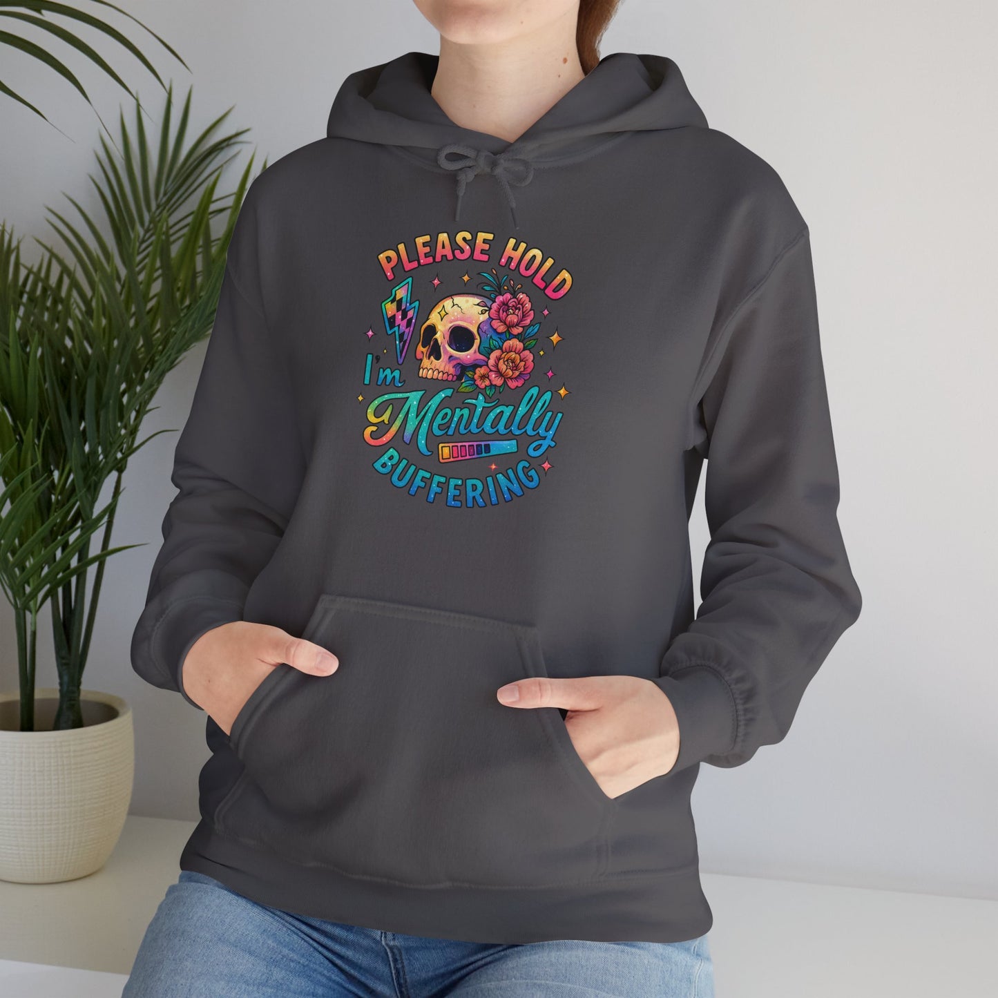 'Please Hold I’m Mentally Buffering' Sarcastic Hoodie