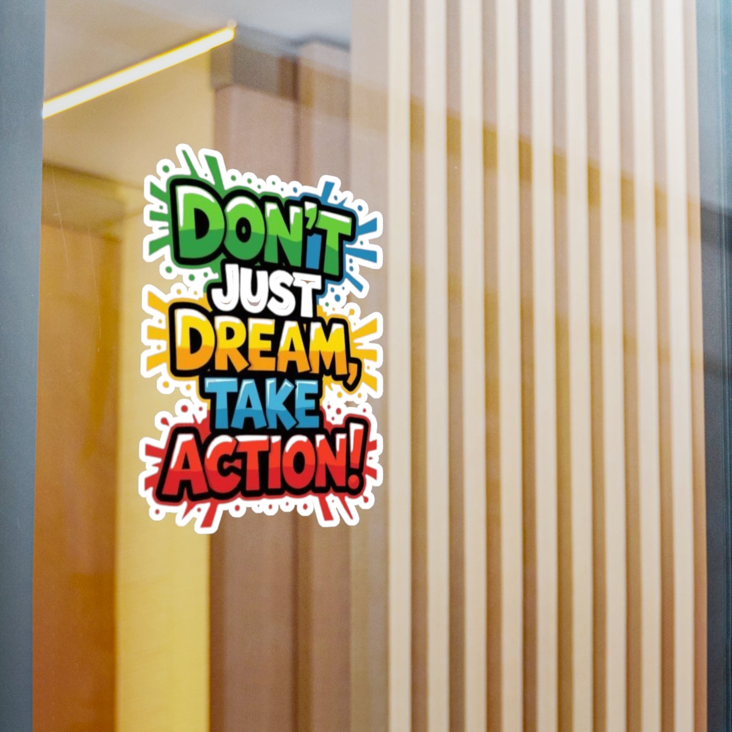 'Don't Just Dream, Take Action!' Vinyl Decal