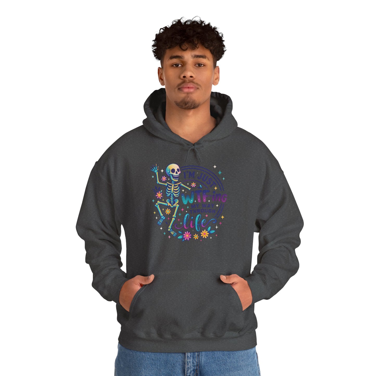 'I'm Just WTF-ing My Way Through Life'  Sarcastic Hoodie