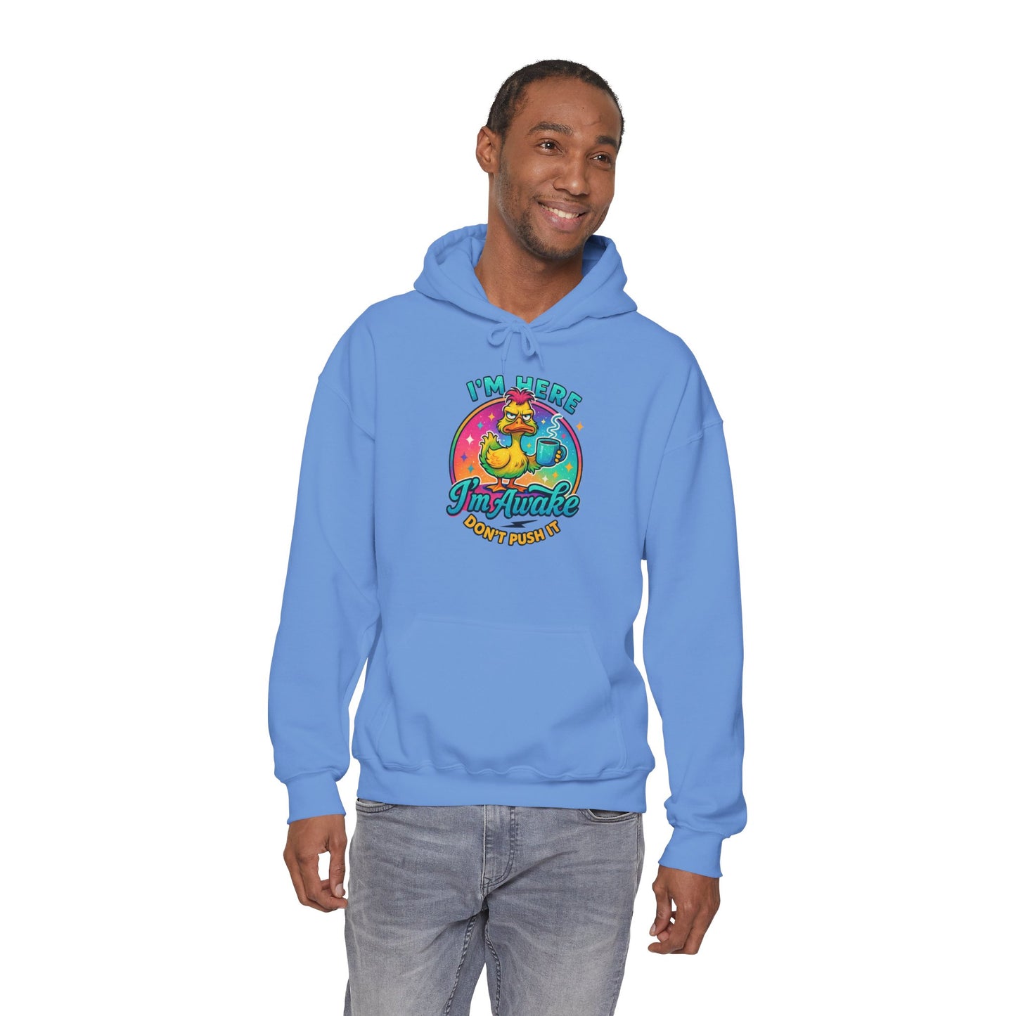 'I'm Here, I'm Awakened' Sarcastic Hoodie