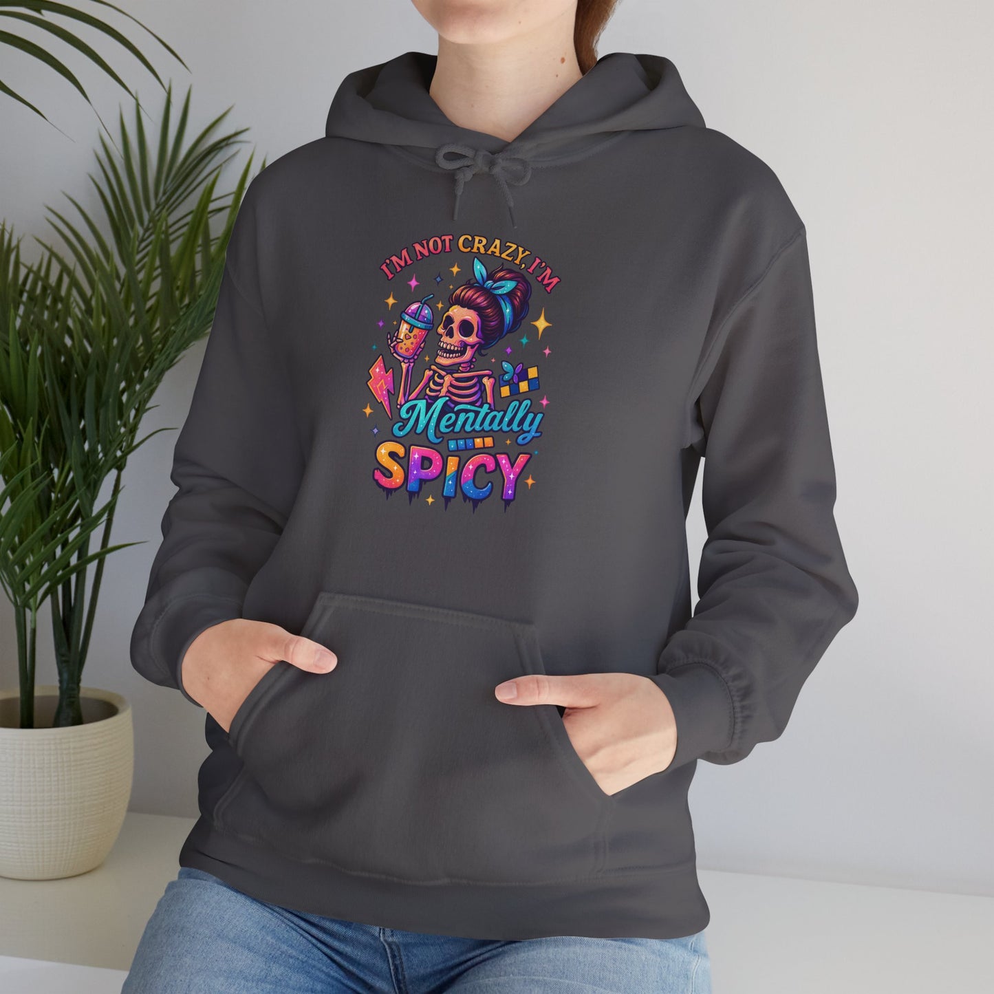 'I’m Not Crazy I’m Mentally Spicy' Sarcastic Hoodie