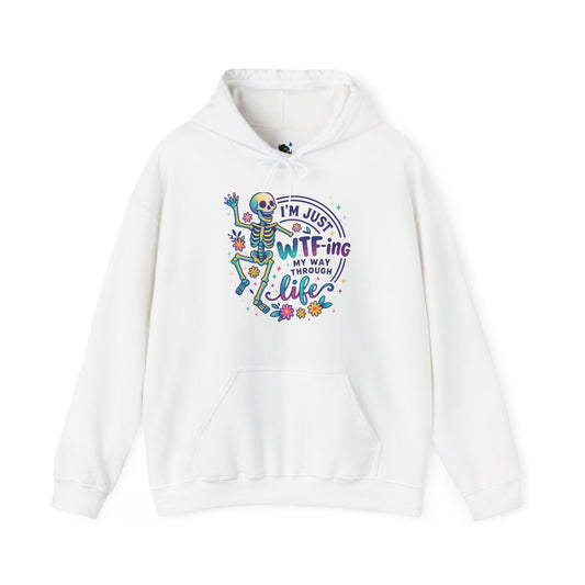 'I'm Just WTF-ing My Way Through Life'  Sarcastic Hoodie