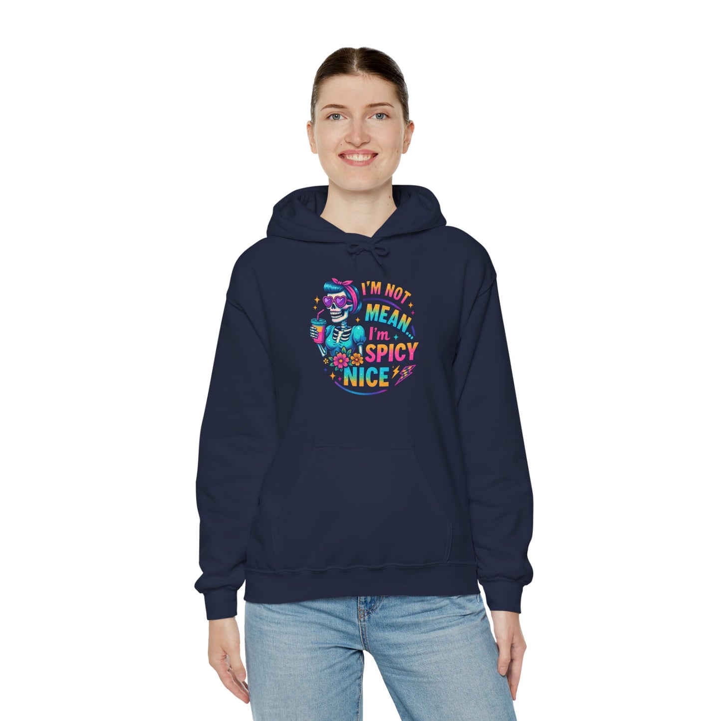 'I'm Not Mean, I'm Spicy Nice' Sarcastic Hoodie