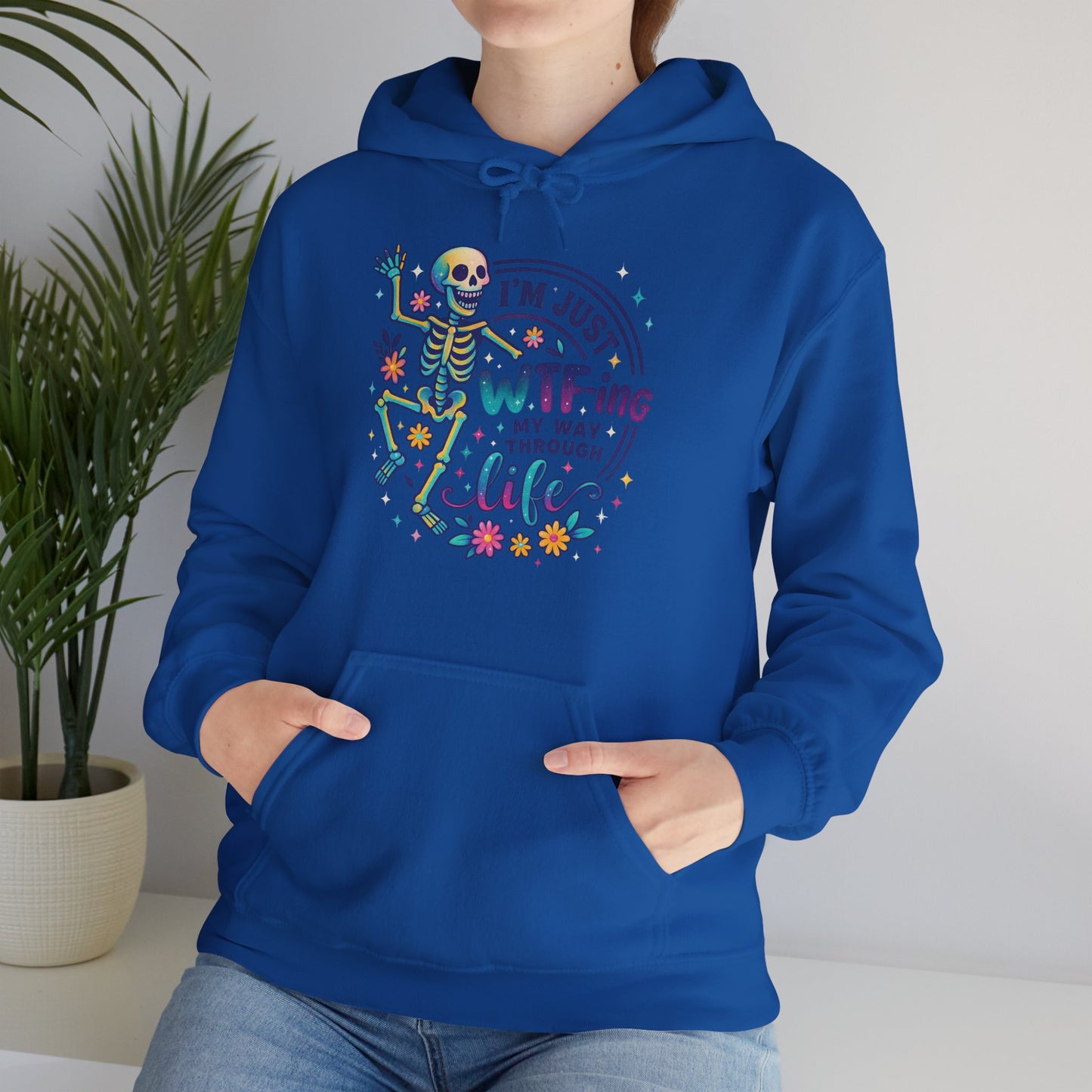 'I'm Just WTF-ing My Way Through Life'  Sarcastic Hoodie