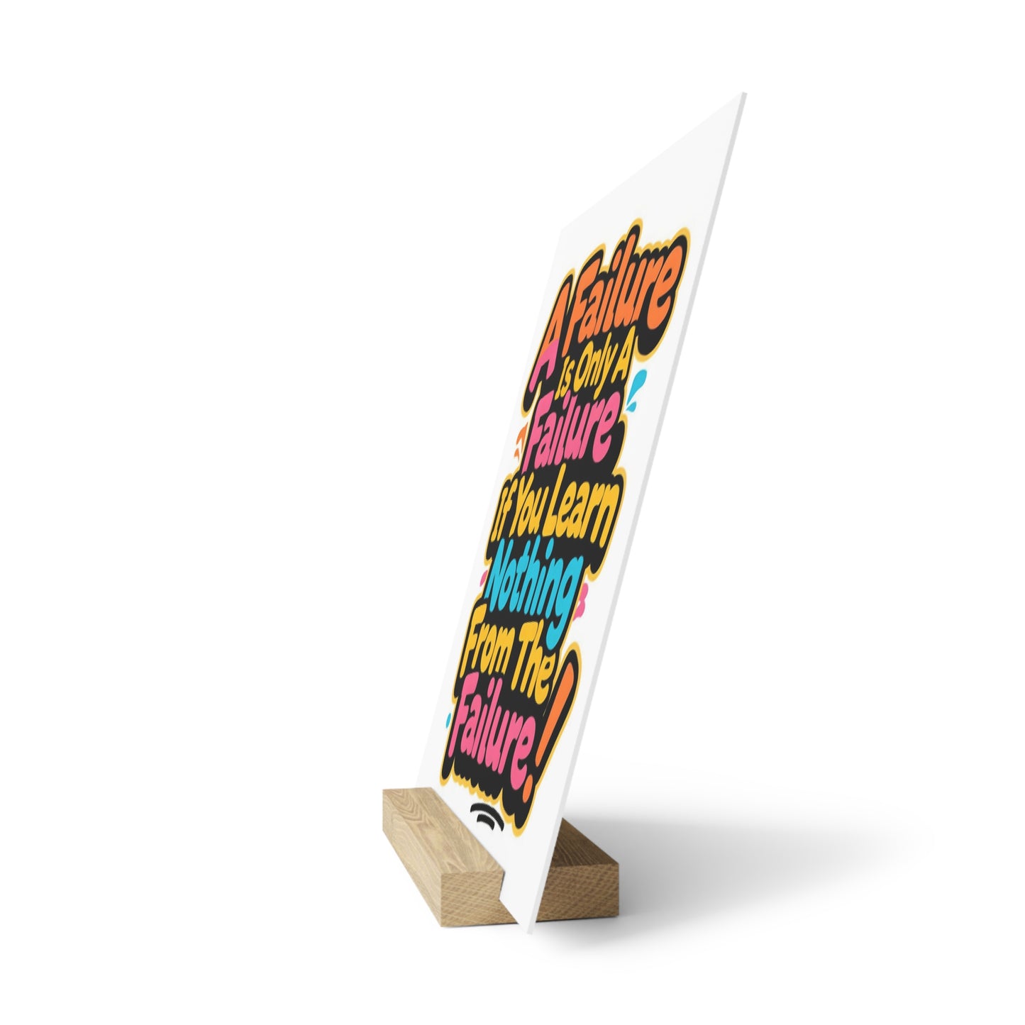 "A Failure Is Only A Failure If You Learn Nothing From The Failure" Motivational Gallary Board