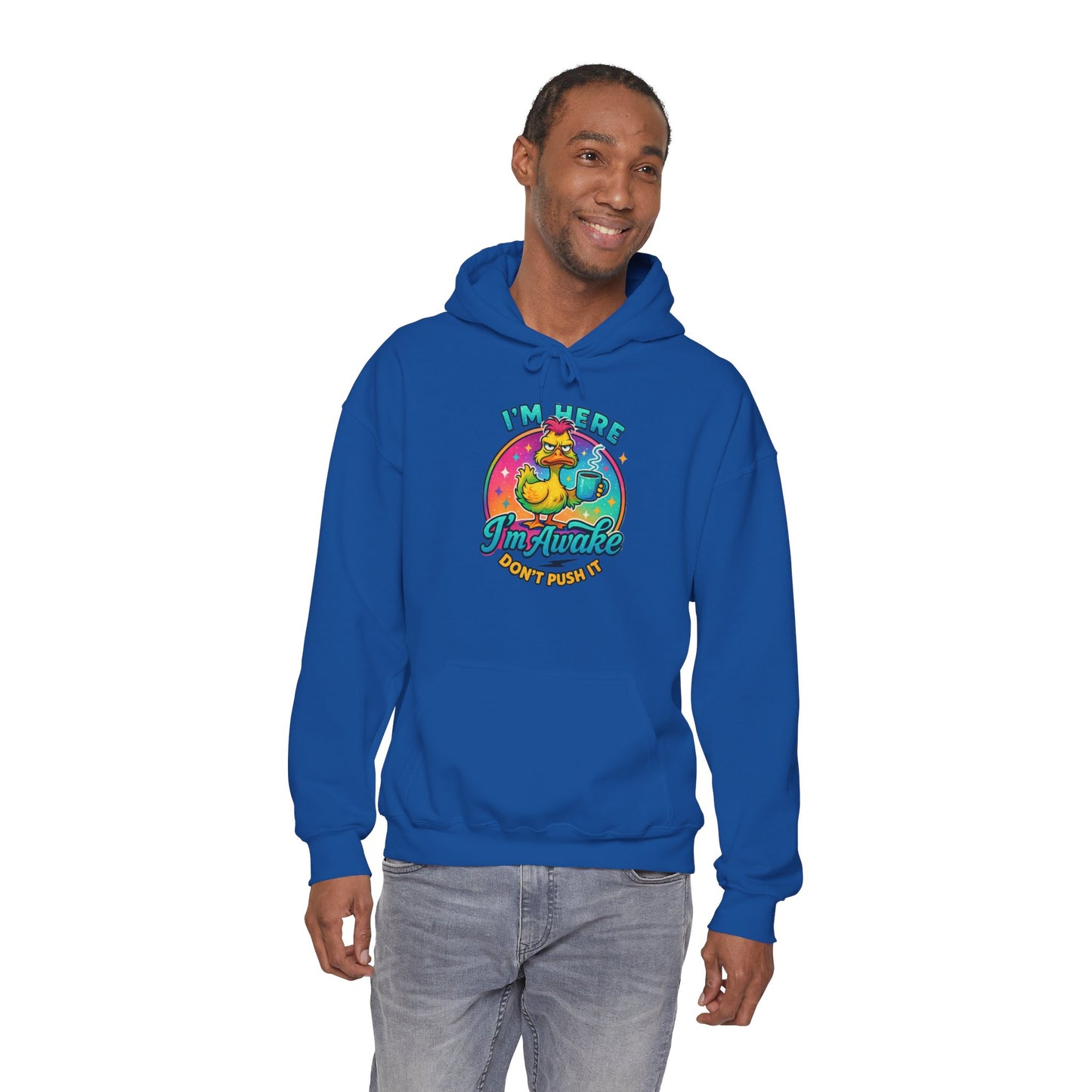 'I'm Here, I'm Awakened' Sarcastic Hoodie