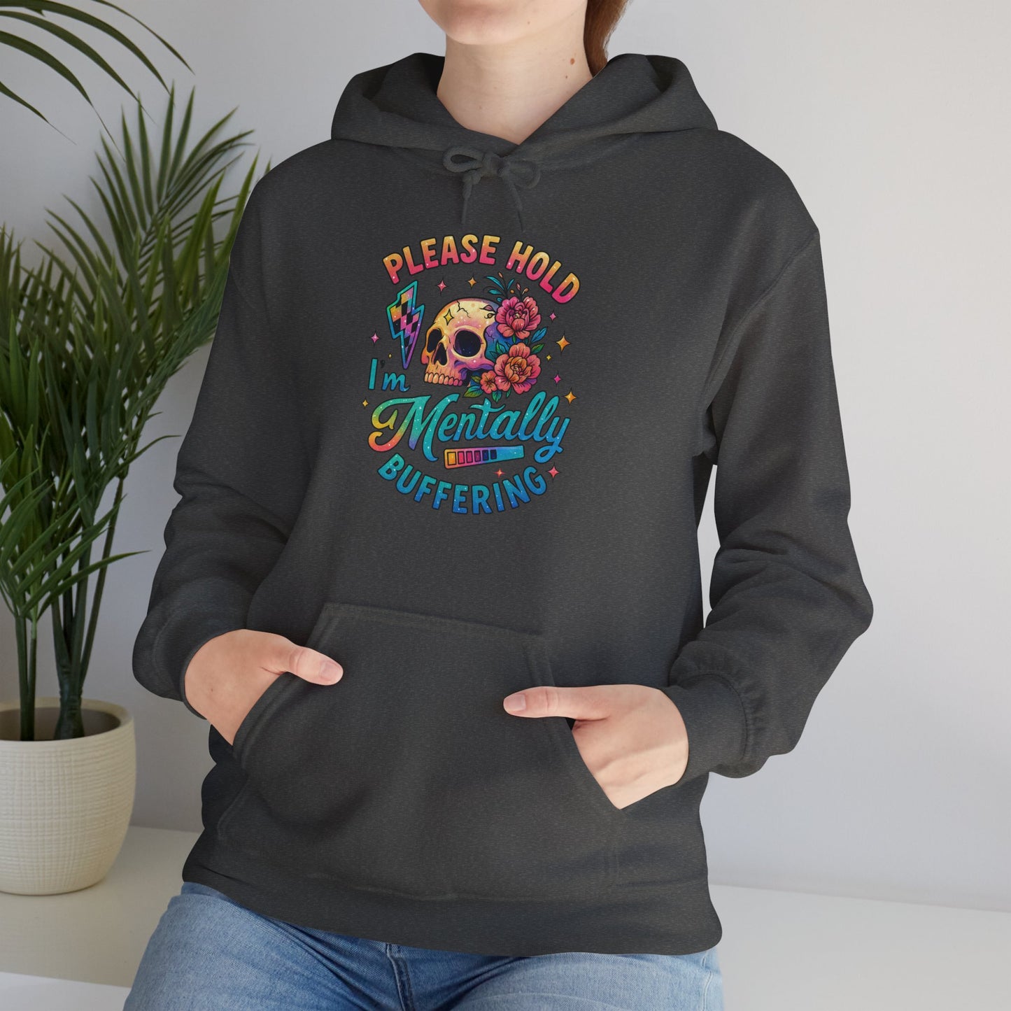 'Please Hold I’m Mentally Buffering' Sarcastic Hoodie