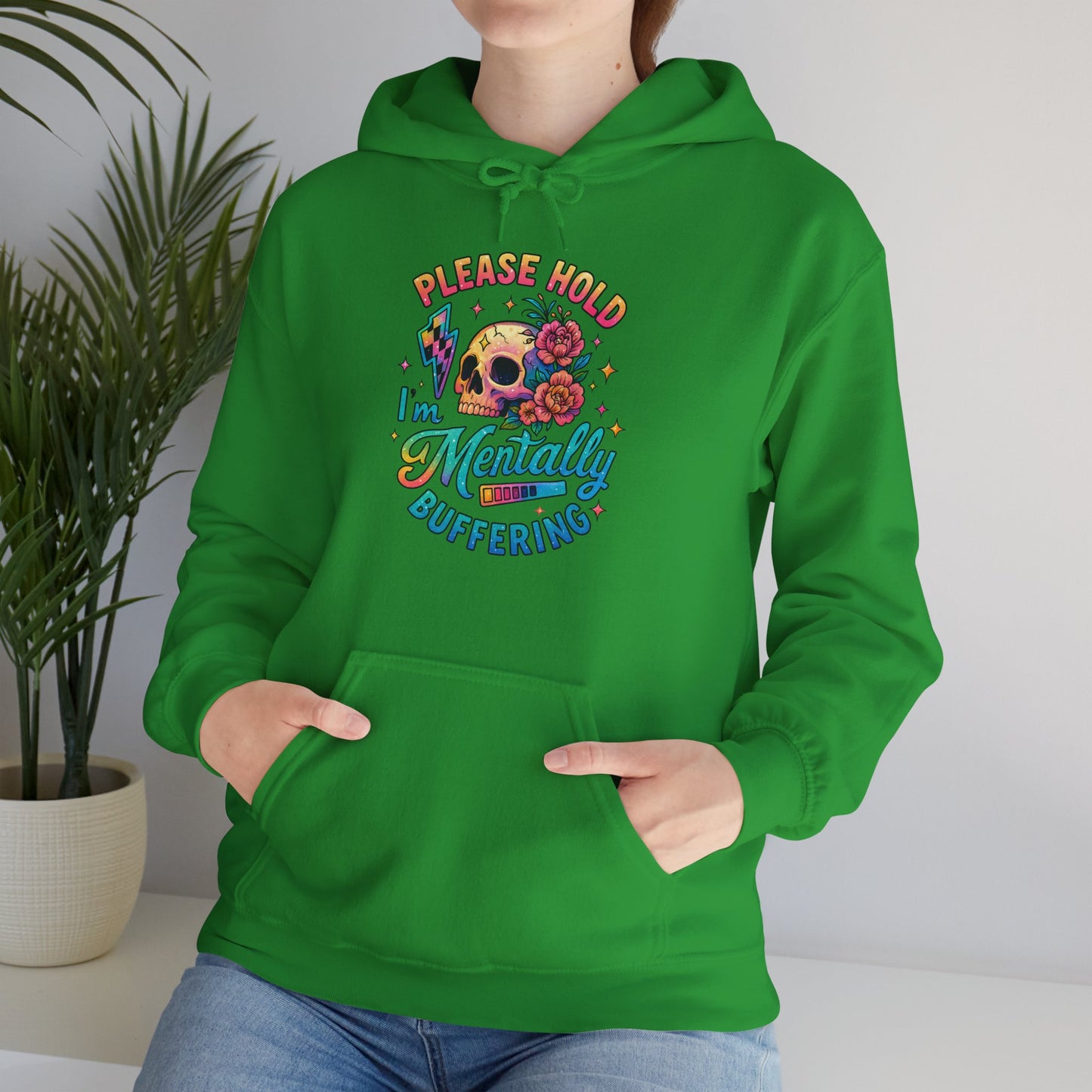 'Please Hold I’m Mentally Buffering' Sarcastic Hoodie