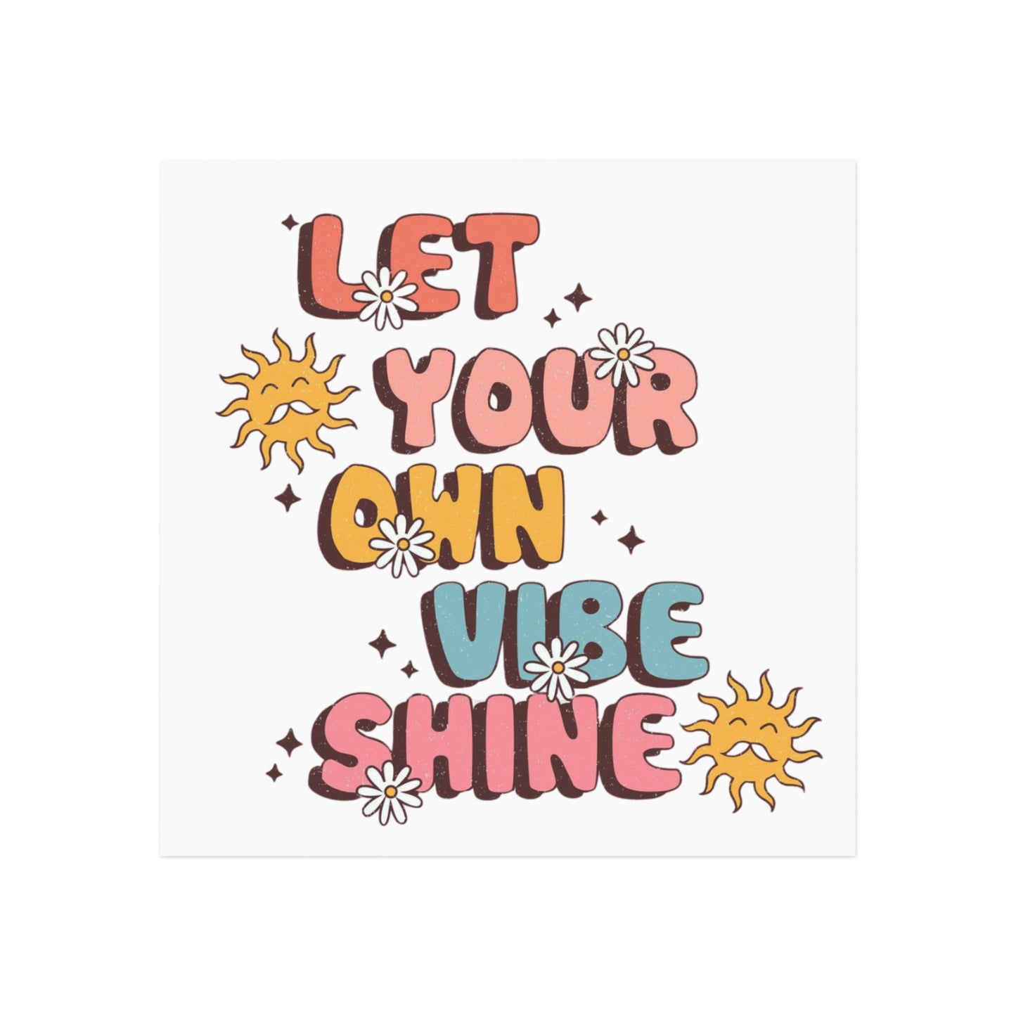 'Let Your Own Vibe Shine' Square Magnet