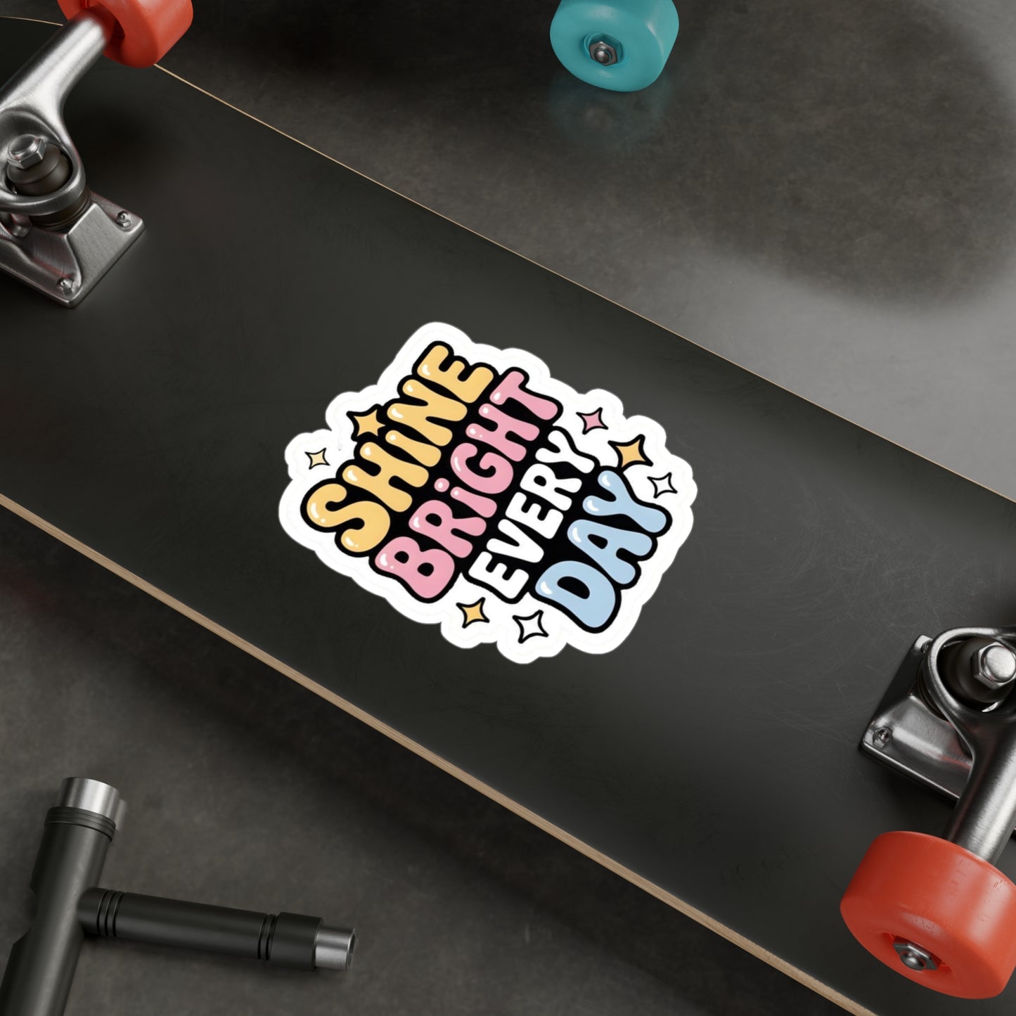'Shine Bright Every Day' Vinyl Decal