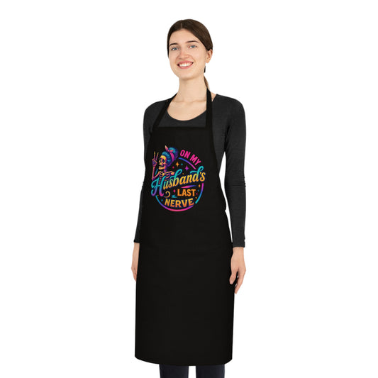 “On My Husband's Last Nerve” Apron