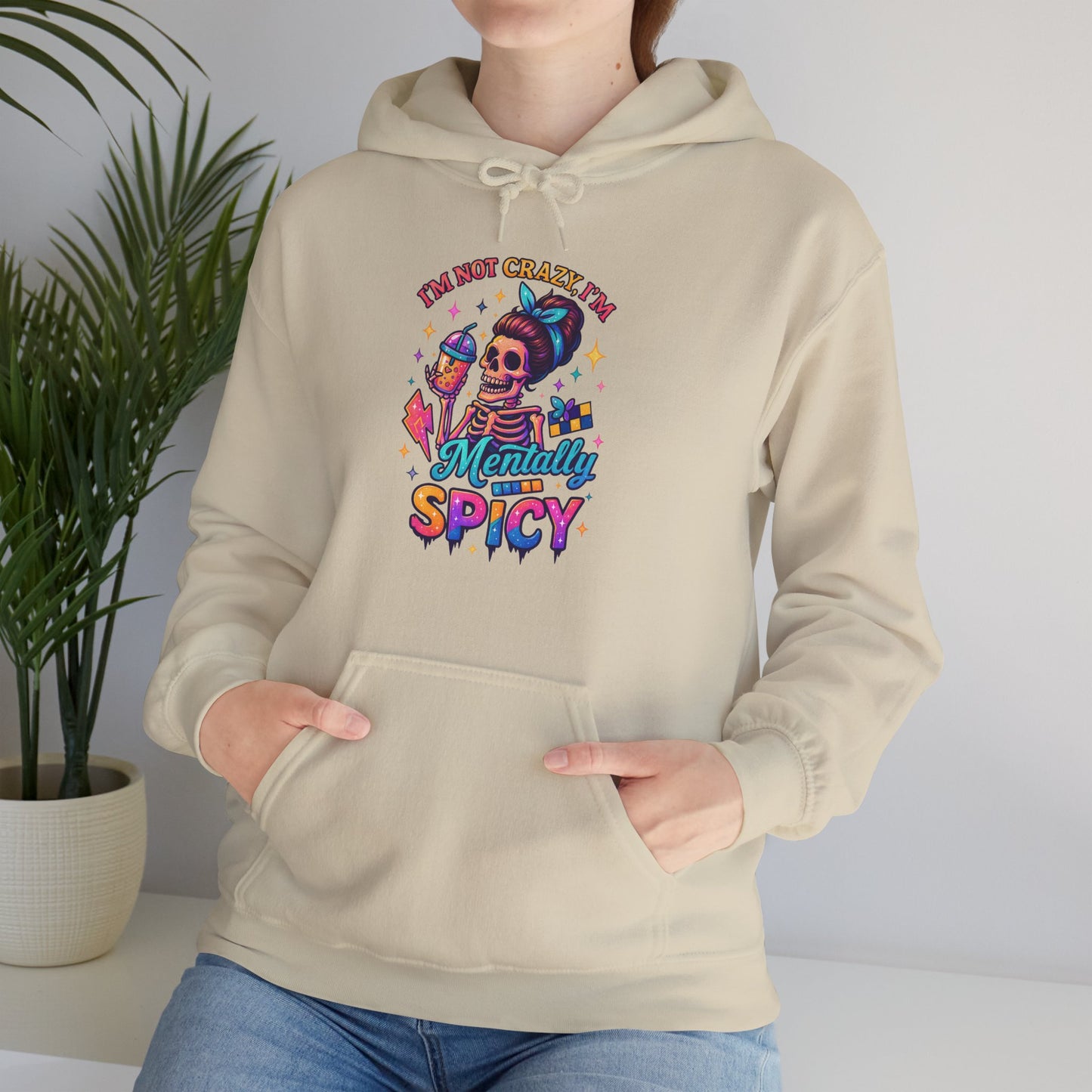 'I’m Not Crazy I’m Mentally Spicy' Sarcastic Hoodie