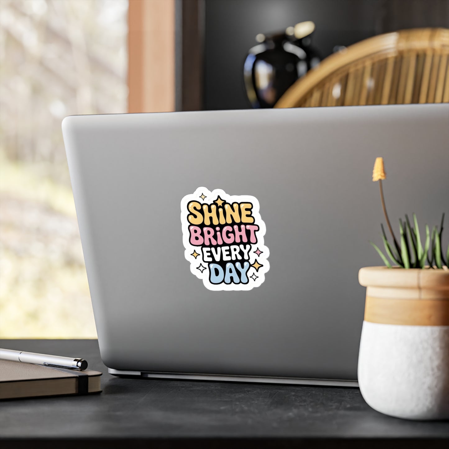 'Shine Bright Every Day' Vinyl Decal