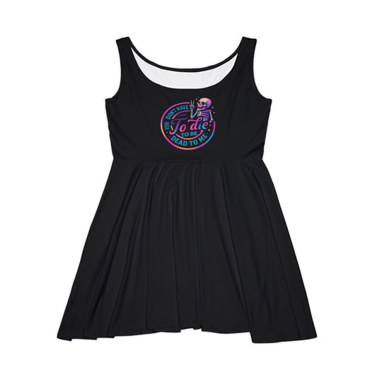 'To Die Dead to Me' Women's Skater Dress - Black