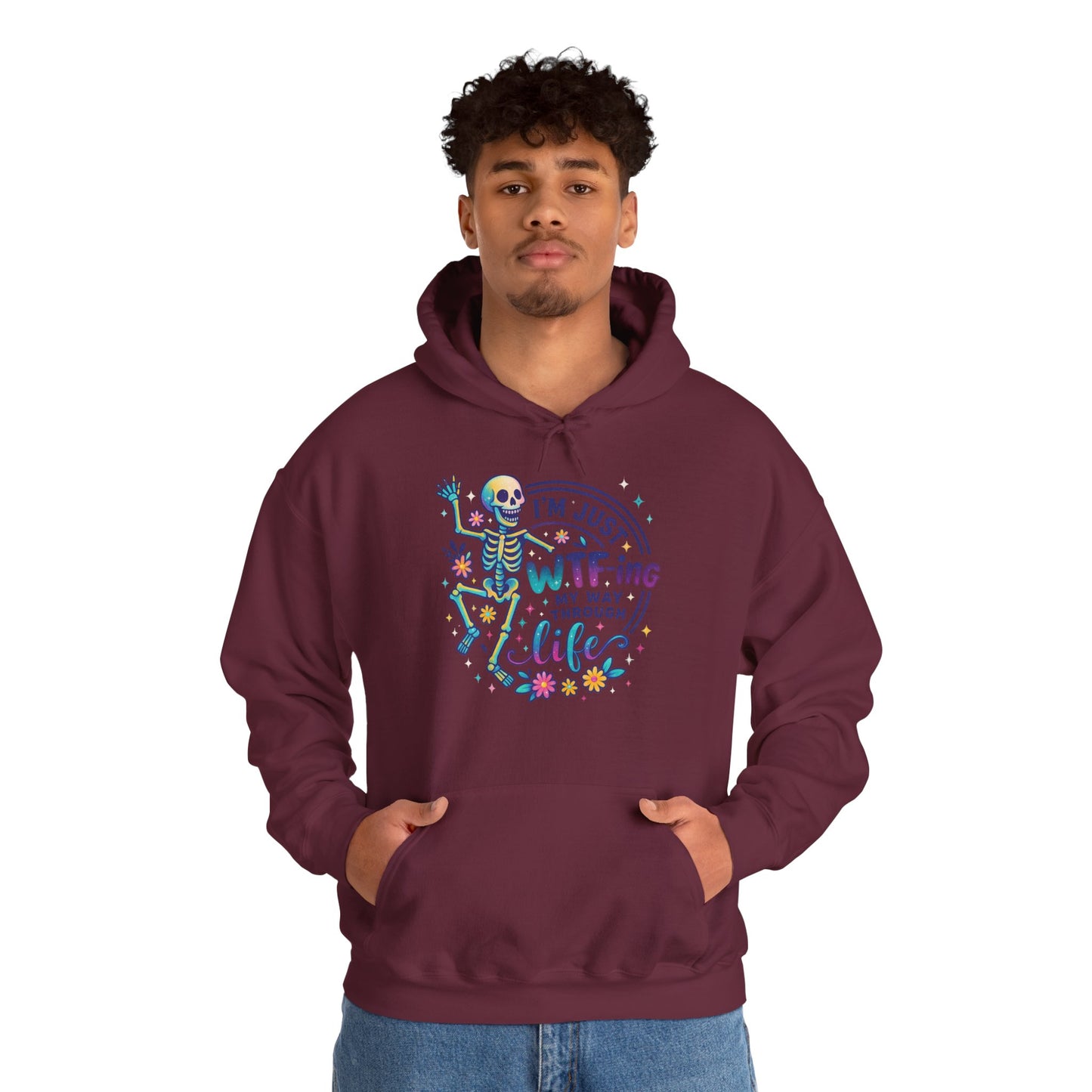 'I'm Just WTF-ing My Way Through Life'  Sarcastic Hoodie