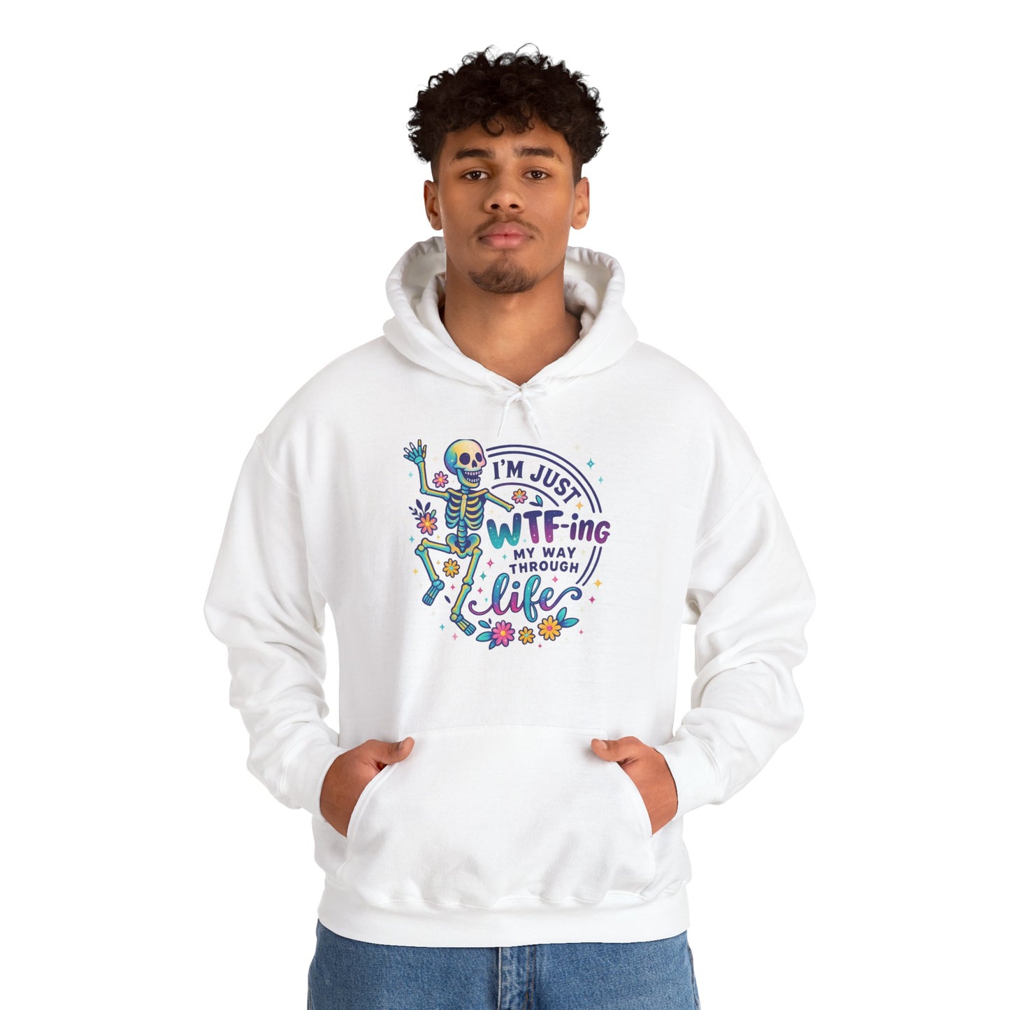 'I'm Just WTF-ing My Way Through Life'  Sarcastic Hoodie