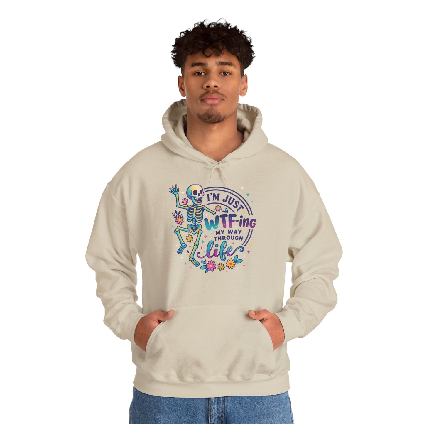 'I'm Just WTF-ing My Way Through Life'  Sarcastic Hoodie