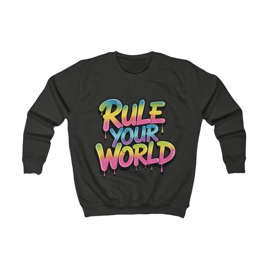 'Rule Your World' Kids Sweatshirt