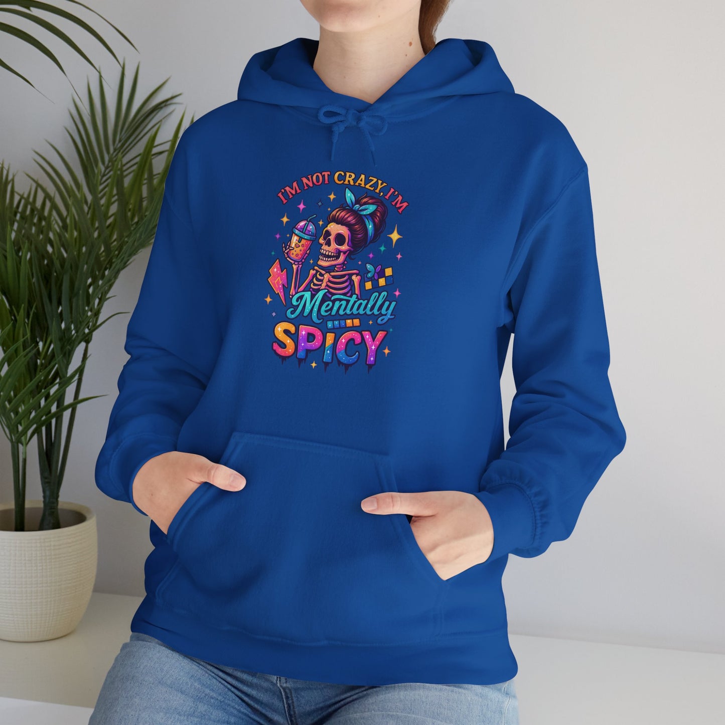 'I’m Not Crazy I’m Mentally Spicy' Sarcastic Hoodie