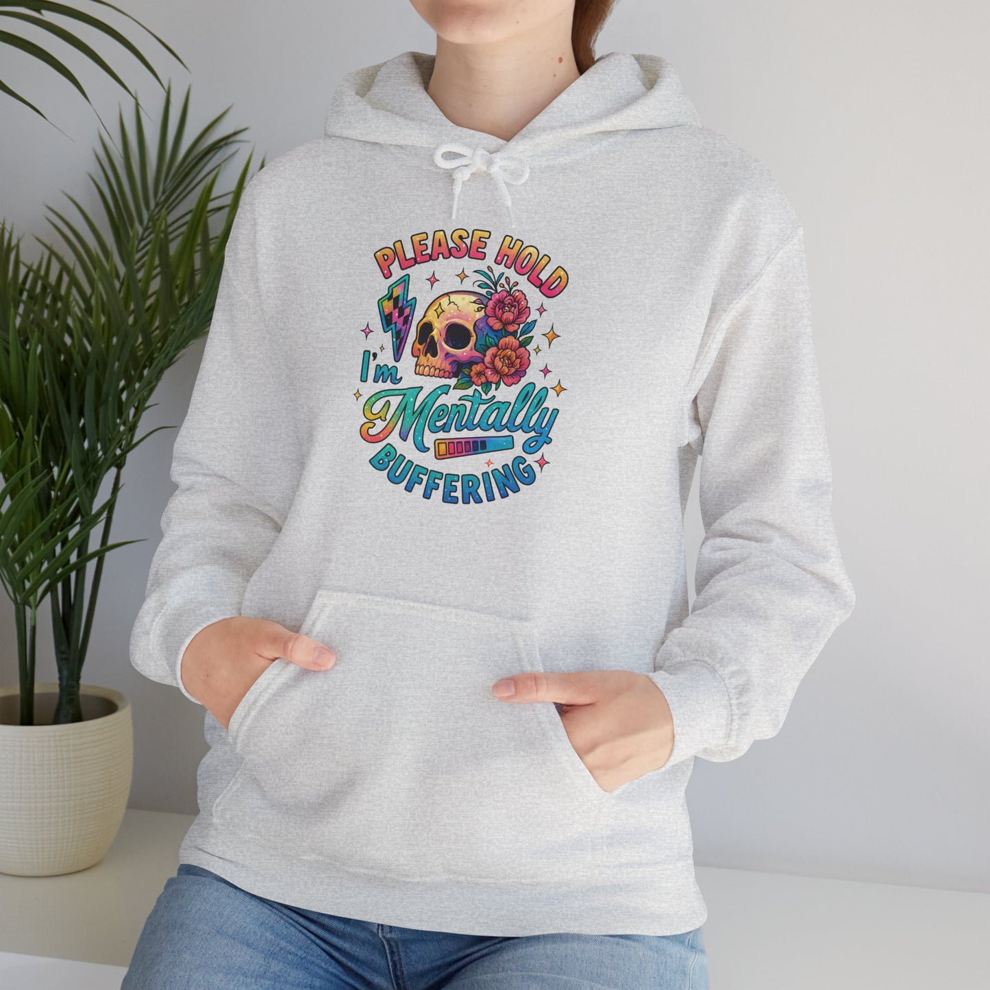 'Please Hold I’m Mentally Buffering' Sarcastic Hoodie